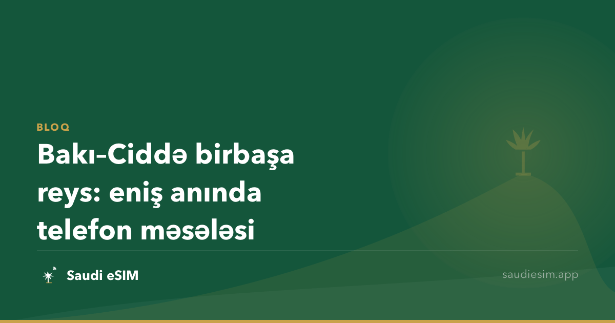 Bakı–Ciddə birbaşa reys: eniş anında telefon məsələsi