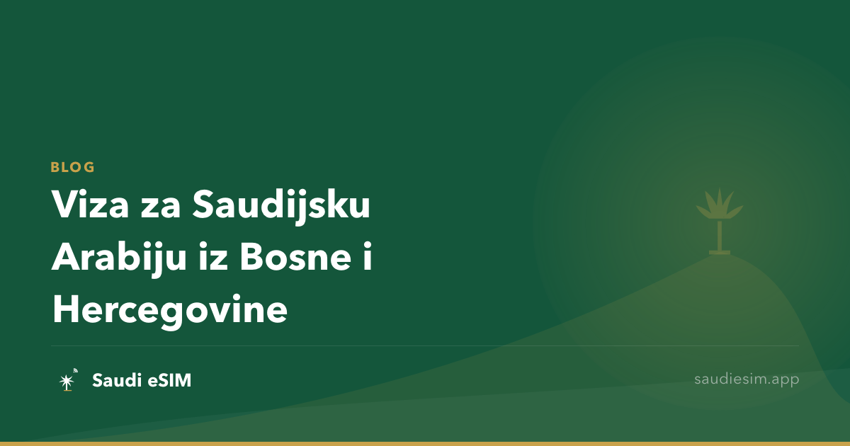 Viza za Saudijsku Arabiju iz Bosne i Hercegovine