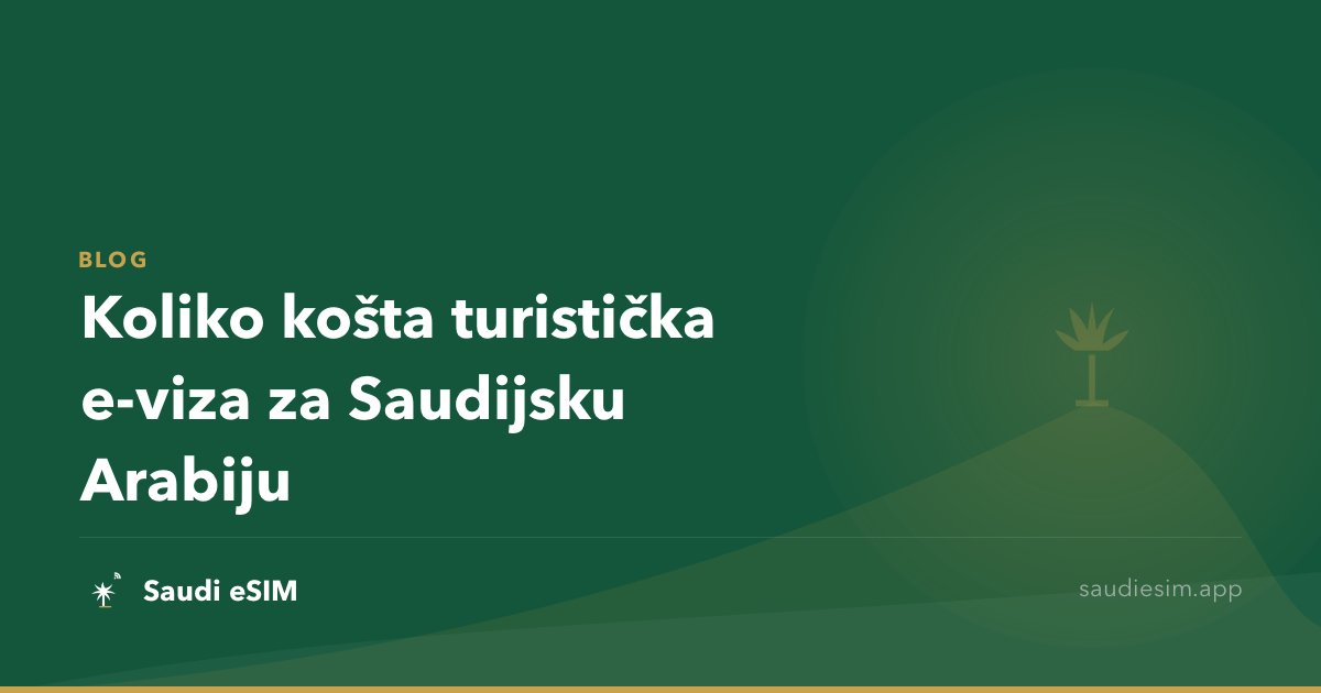 Koliko košta turistička e-viza za Saudijsku Arabiju