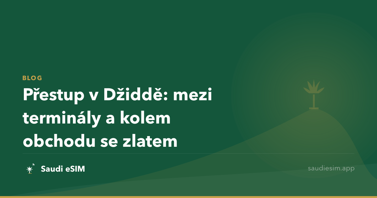 Přestup v Džiddě: mezi terminály a kolem obchodu se zlatem