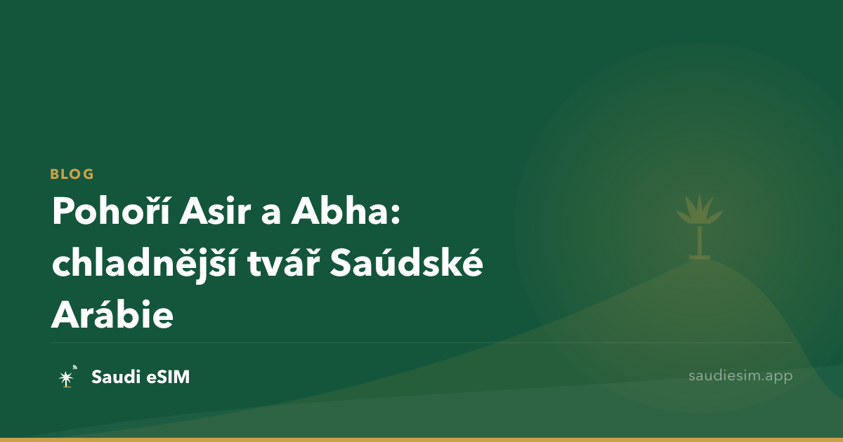 Pohoří Asir a Abha: chladnější tvář Saúdské Arábie
