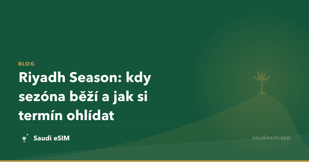 Riyadh Season: kdy sezóna běží a jak si termín ohlídat