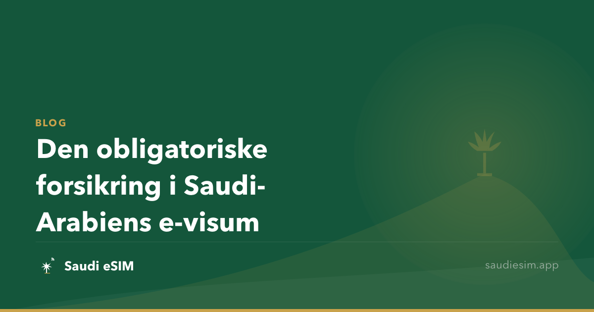 Den obligatoriske forsikring i Saudi-Arabiens e-visum