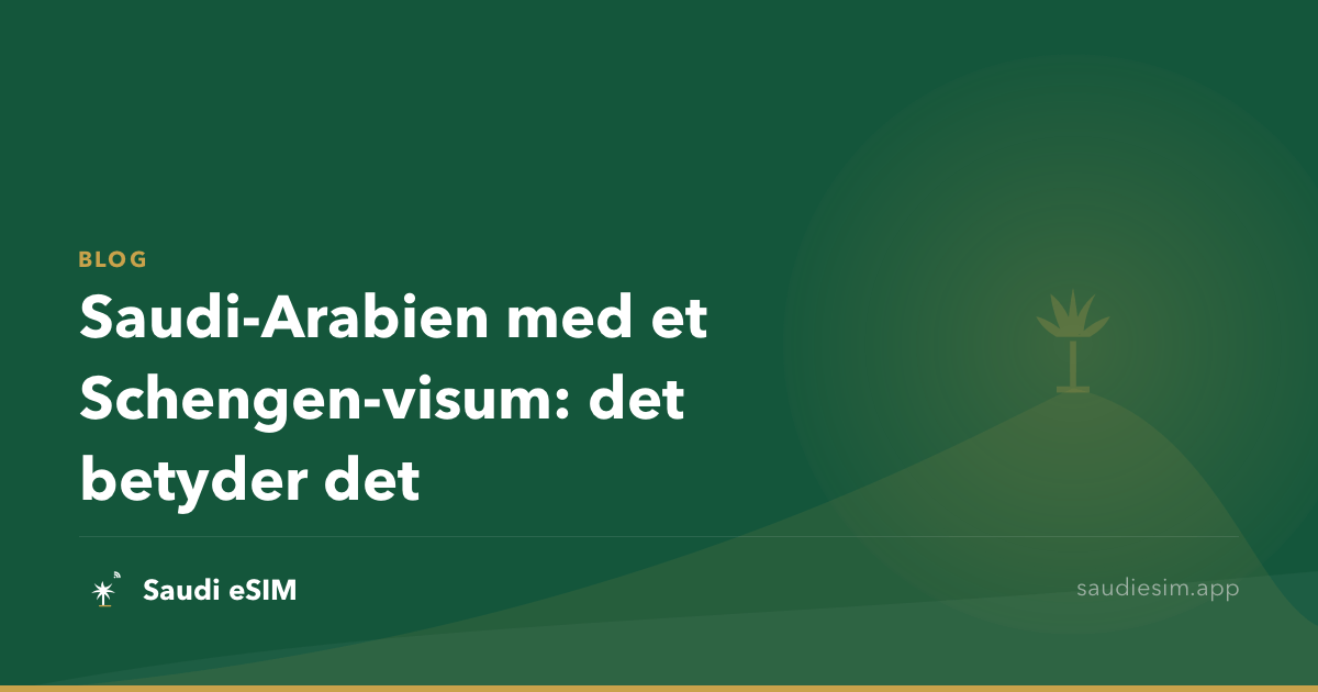 Saudi-Arabien med et Schengen-visum: det betyder det