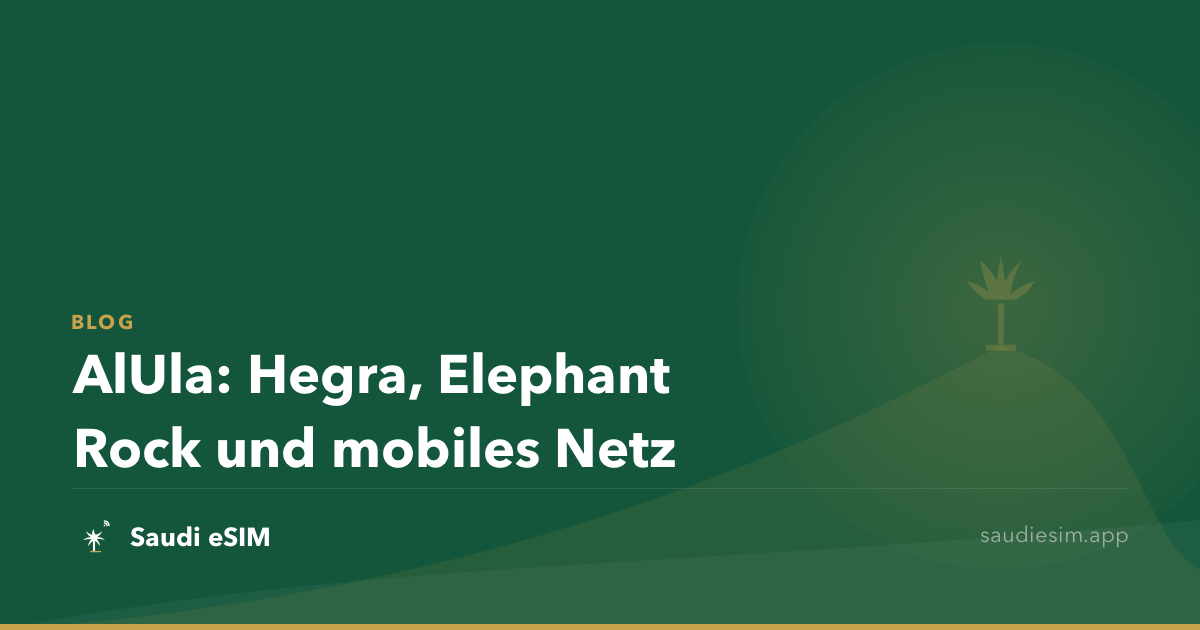 AlUla: Hegra, Elephant Rock und mobiles Netz