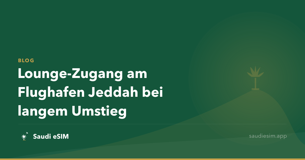 Lounge-Zugang am Flughafen Jeddah bei langem Umstieg
