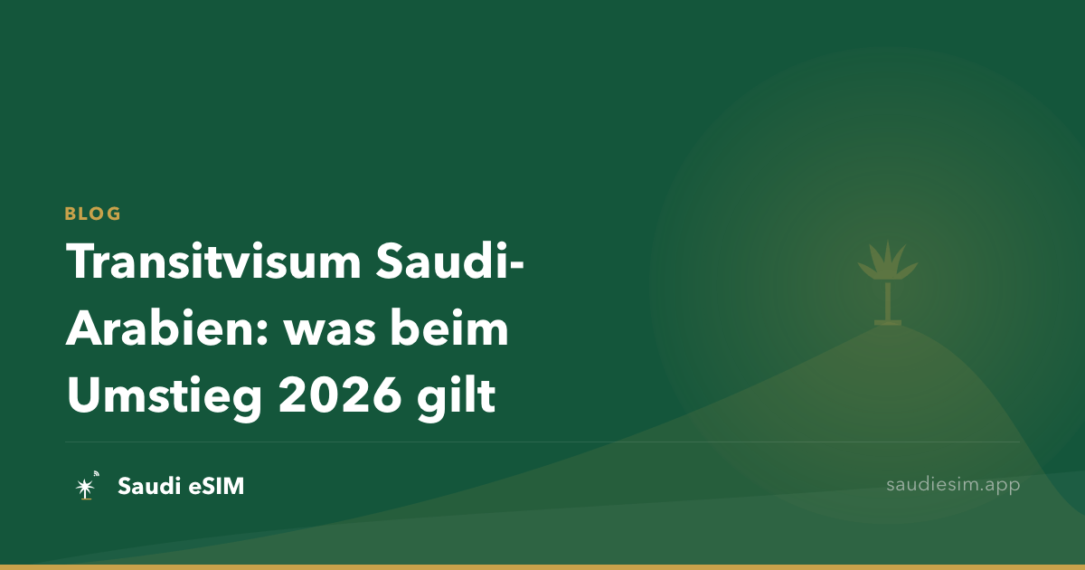 Transitvisum Saudi-Arabien: was beim Umstieg 2026 gilt