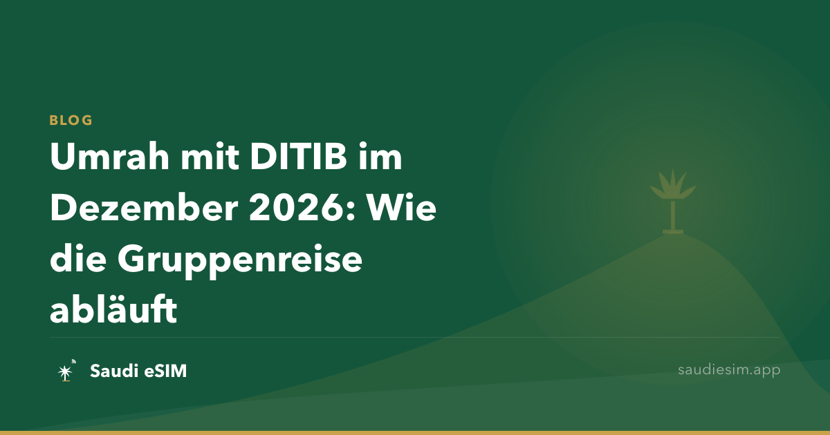 Umrah mit DITIB im Dezember 2026: Wie die Gruppenreise abläuft