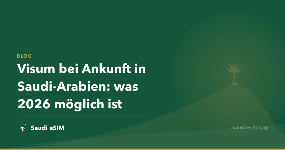 Visum bei Ankunft in Saudi-Arabien: was 2026 möglich ist
