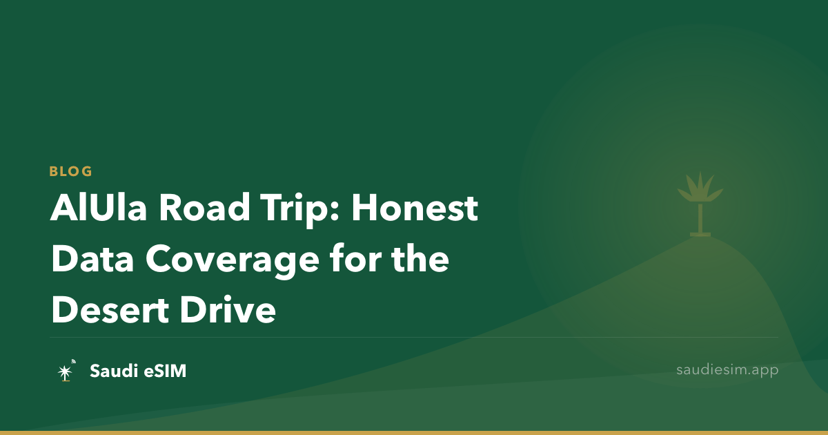AlUla Road Trip: Honest Data Coverage for the Desert Drive