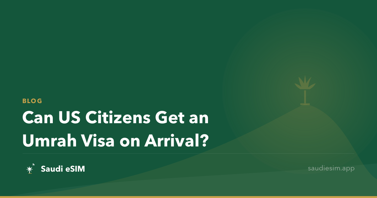 Can US Citizens Get an Umrah Visa on Arrival?
