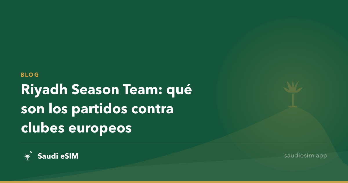 Riyadh Season Team: qué son los partidos contra clubes europeos