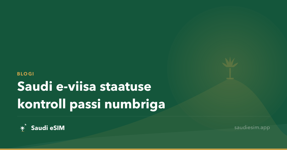 Saudi e-viisa staatuse kontroll passi numbriga