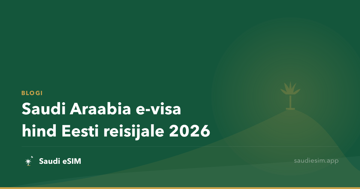 Saudi Araabia e-visa hind Eesti reisijale 2026