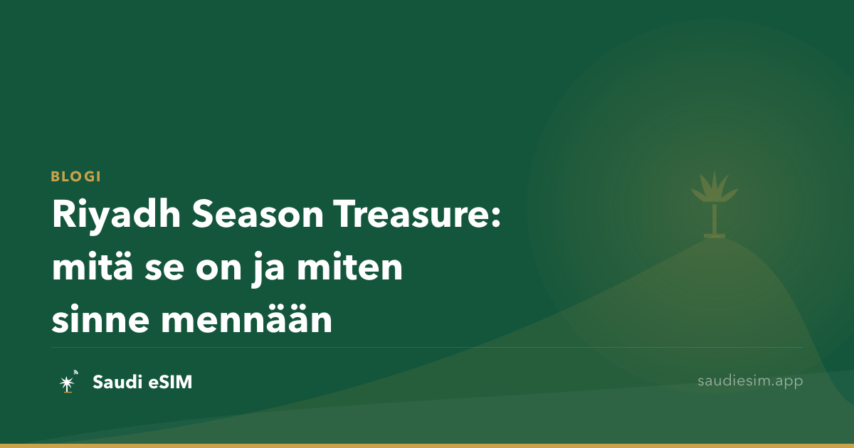 Riyadh Season Treasure: mitä se on ja miten sinne mennään