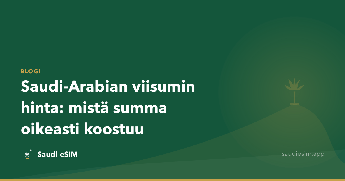 Saudi-Arabian viisumin hinta: mistä summa oikeasti koostuu