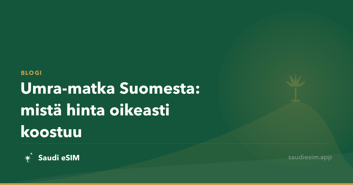 Umra-matka Suomesta: mistä hinta oikeasti koostuu
