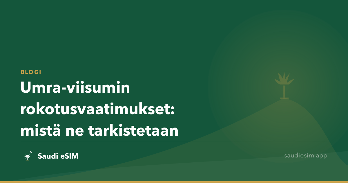 Umra-viisumin rokotusvaatimukset: mistä ne tarkistetaan