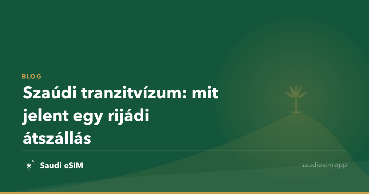 Szaúdi tranzitvízum: mit jelent egy rijádi átszállás