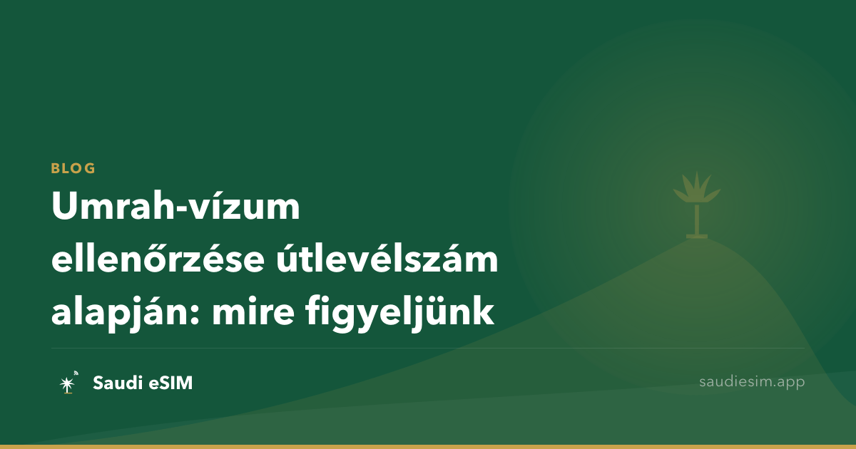 Umrah-vízum ellenőrzése útlevélszám alapján: mire figyeljünk