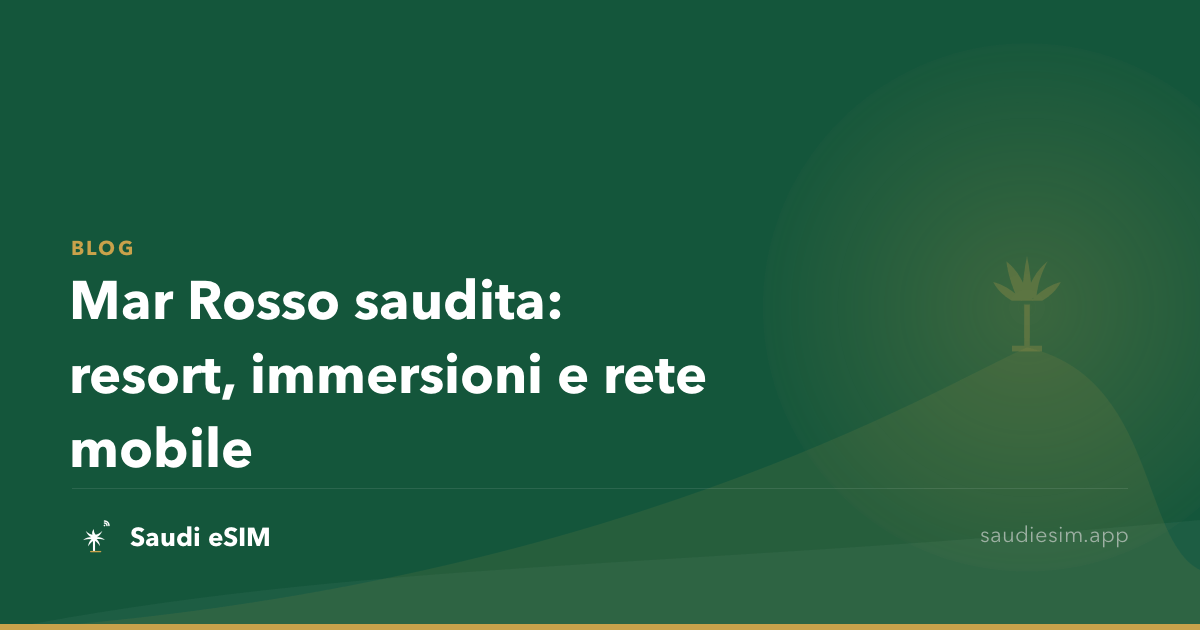 Mar Rosso saudita: resort, immersioni e rete mobile