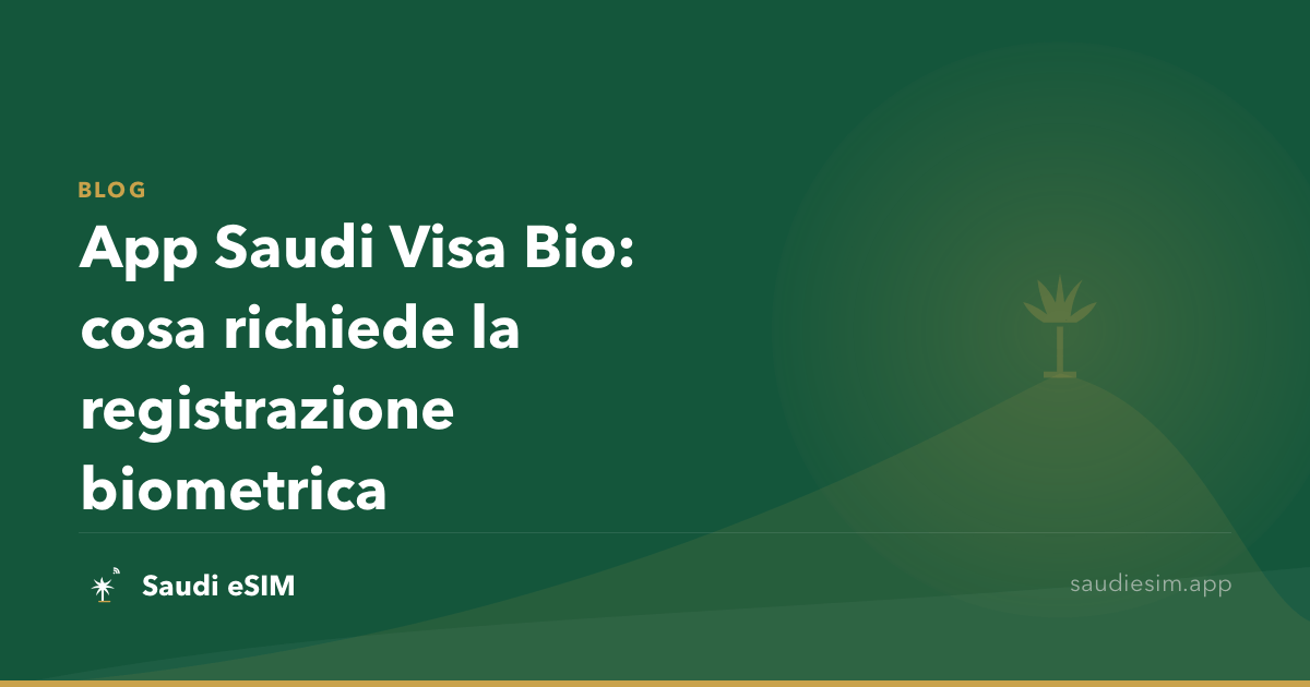 App Saudi Visa Bio: cosa richiede la registrazione biometrica