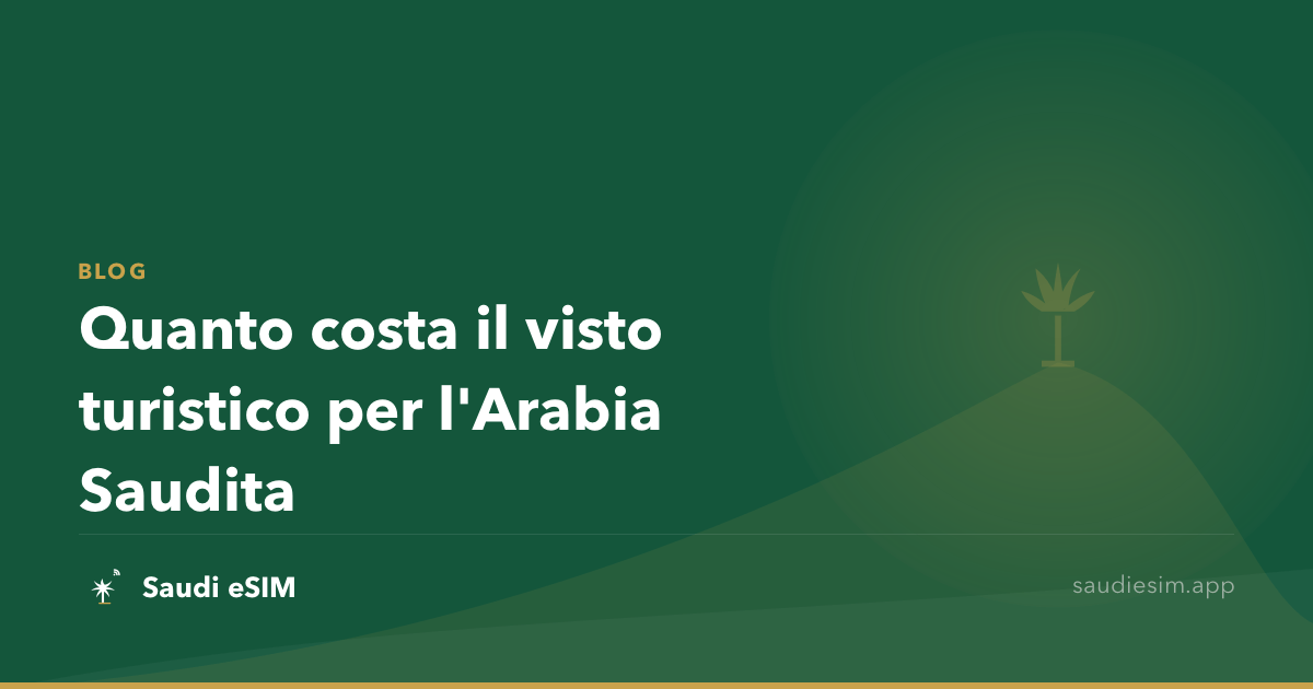 Quanto costa il visto turistico per l'Arabia Saudita
