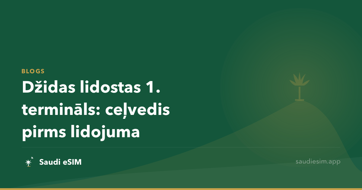 Džidas lidostas 1. termināls: ceļvedis pirms lidojuma