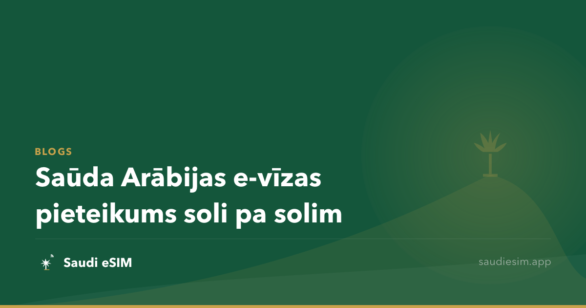 Saūda Arābijas e-vīzas pieteikums soli pa solim