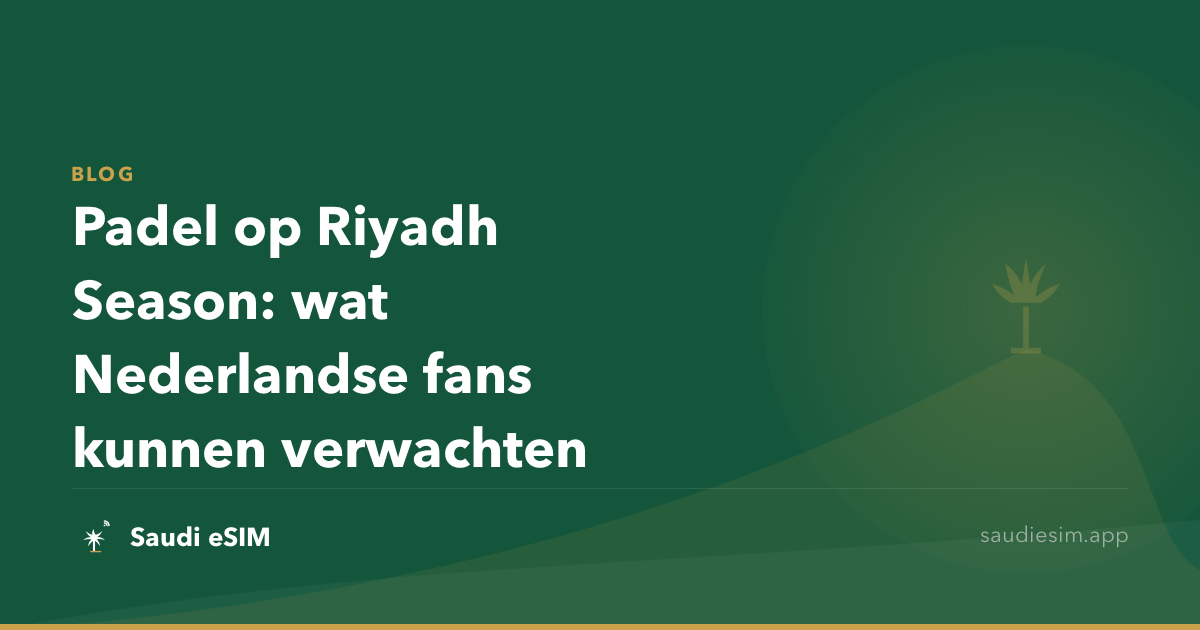 Padel op Riyadh Season: wat Nederlandse fans kunnen verwachten