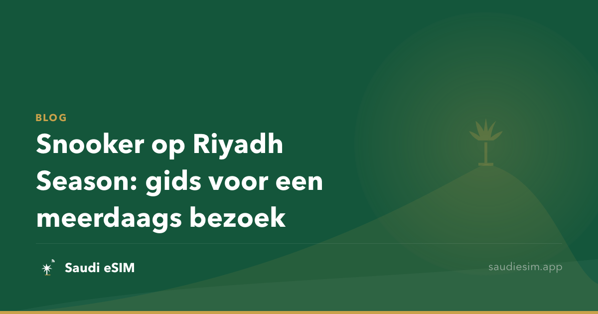 Snooker op Riyadh Season: gids voor een meerdaags bezoek