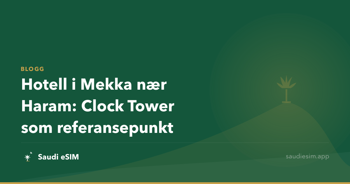 Hotell i Mekka nær Haram: Clock Tower som referansepunkt
