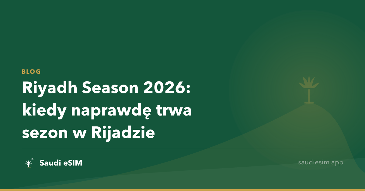 Riyadh Season 2026: kiedy naprawdę trwa sezon w Rijadzie