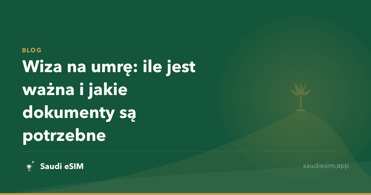 Wiza na umrę: ile jest ważna i jakie dokumenty są potrzebne