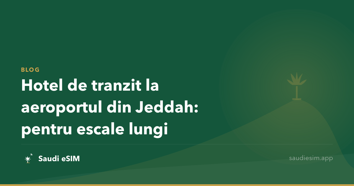 Hotel de tranzit la aeroportul din Jeddah: pentru escale lungi