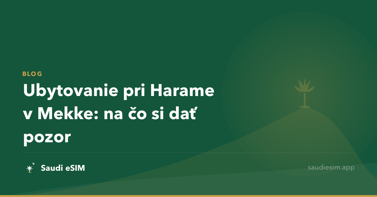 Ubytovanie pri Harame v Mekke: na čo si dať pozor