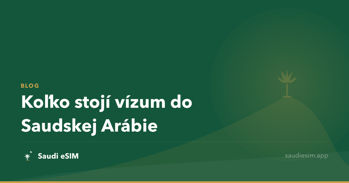Koľko stojí vízum do Saudskej Arábie
