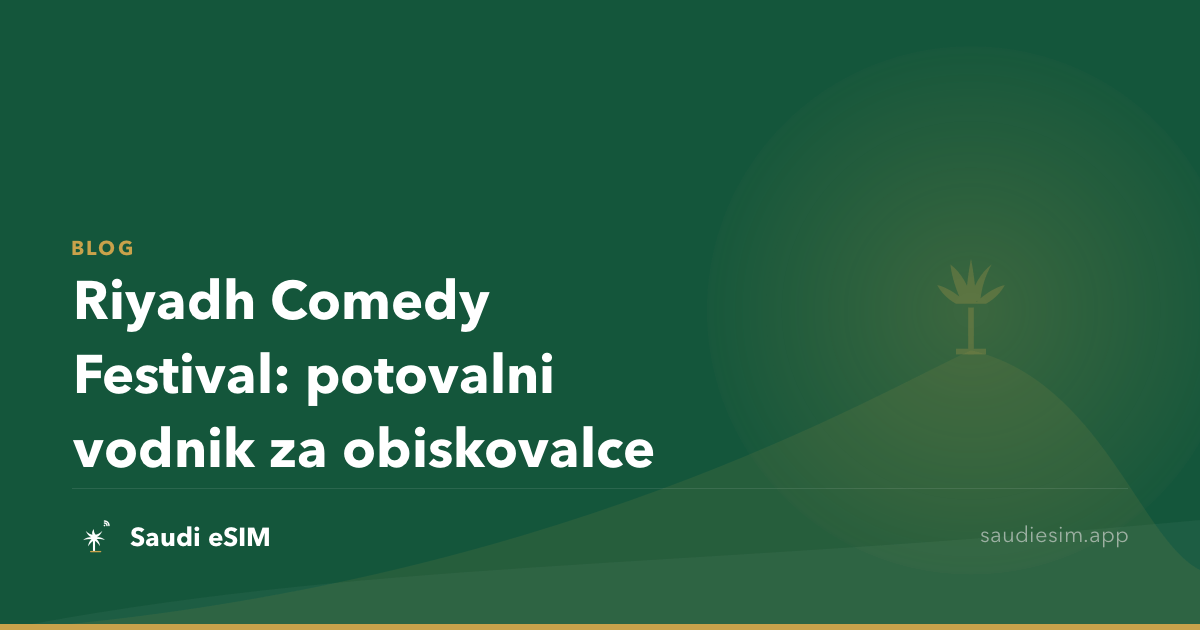 Riyadh Comedy Festival: potovalni vodnik za obiskovalce