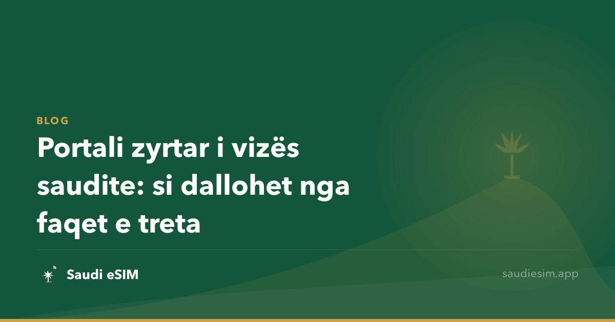 Portali zyrtar i vizës saudite: si dallohet nga faqet e treta