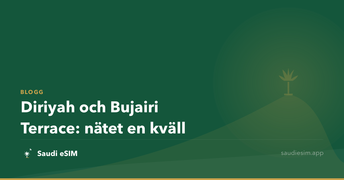Diriyah och Bujairi Terrace: nätet en kväll