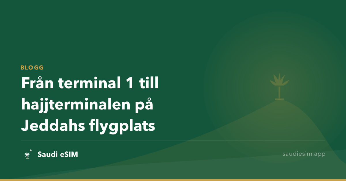 Från terminal 1 till hajjterminalen på Jeddahs flygplats