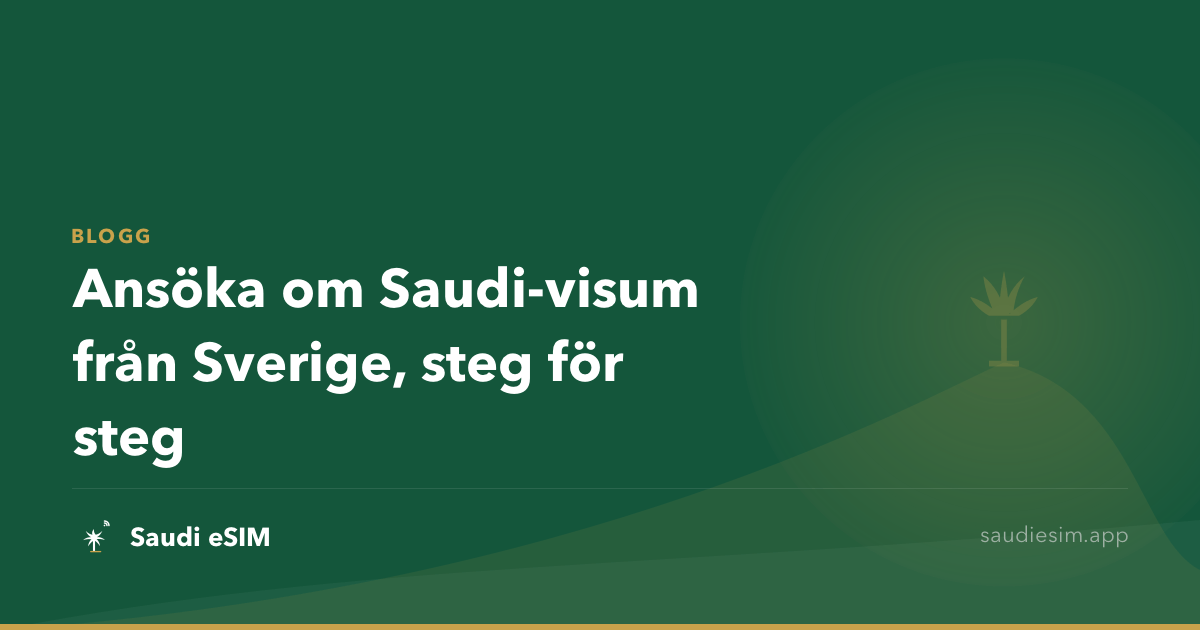 Ansöka om Saudi-visum från Sverige, steg för steg