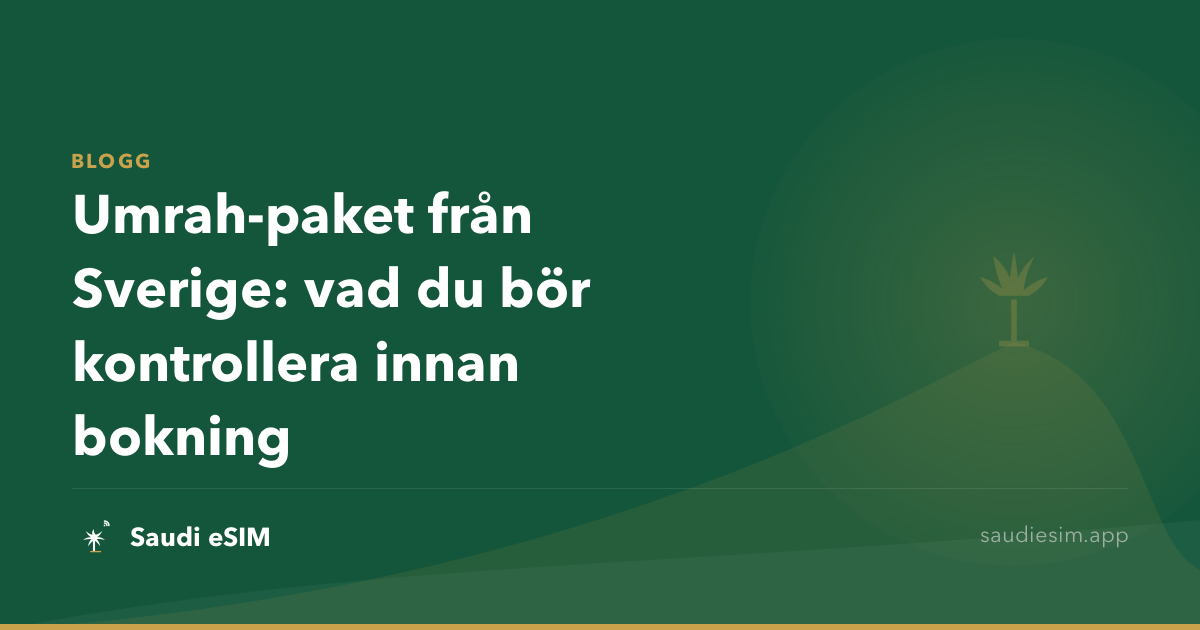 Umrah-paket från Sverige: vad du bör kontrollera innan bokning