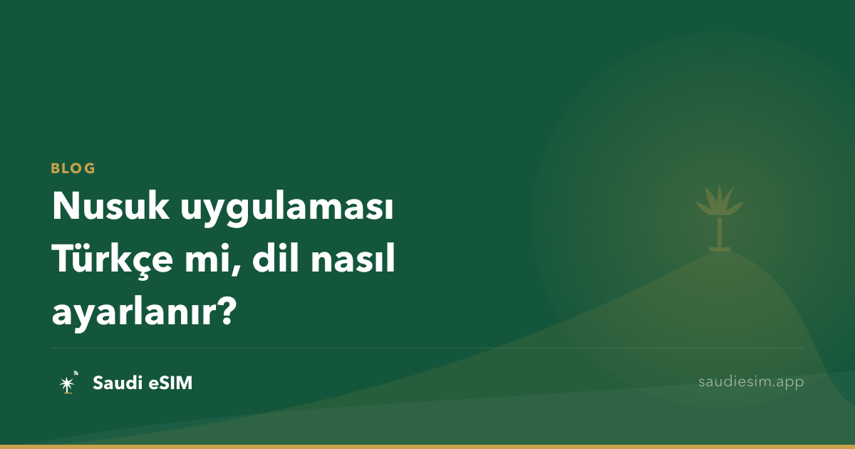 Nusuk uygulaması Türkçe mi, dil nasıl ayarlanır?