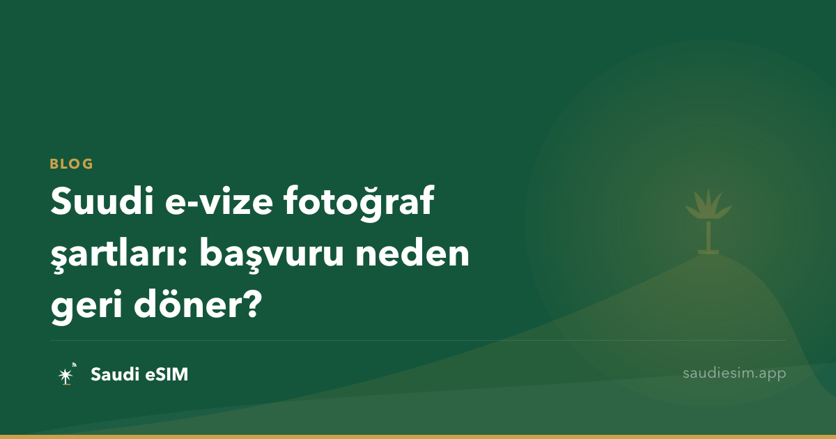 Suudi e-vize fotoğraf şartları: başvuru neden geri döner?