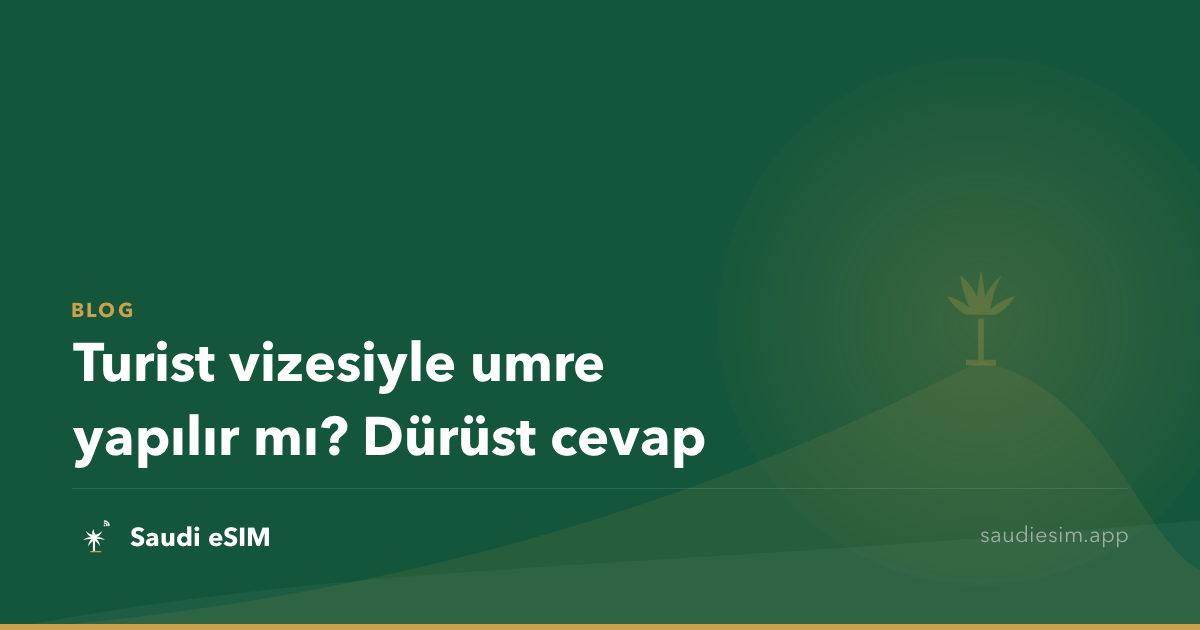 Turist vizesiyle umre yapılır mı? Dürüst cevap