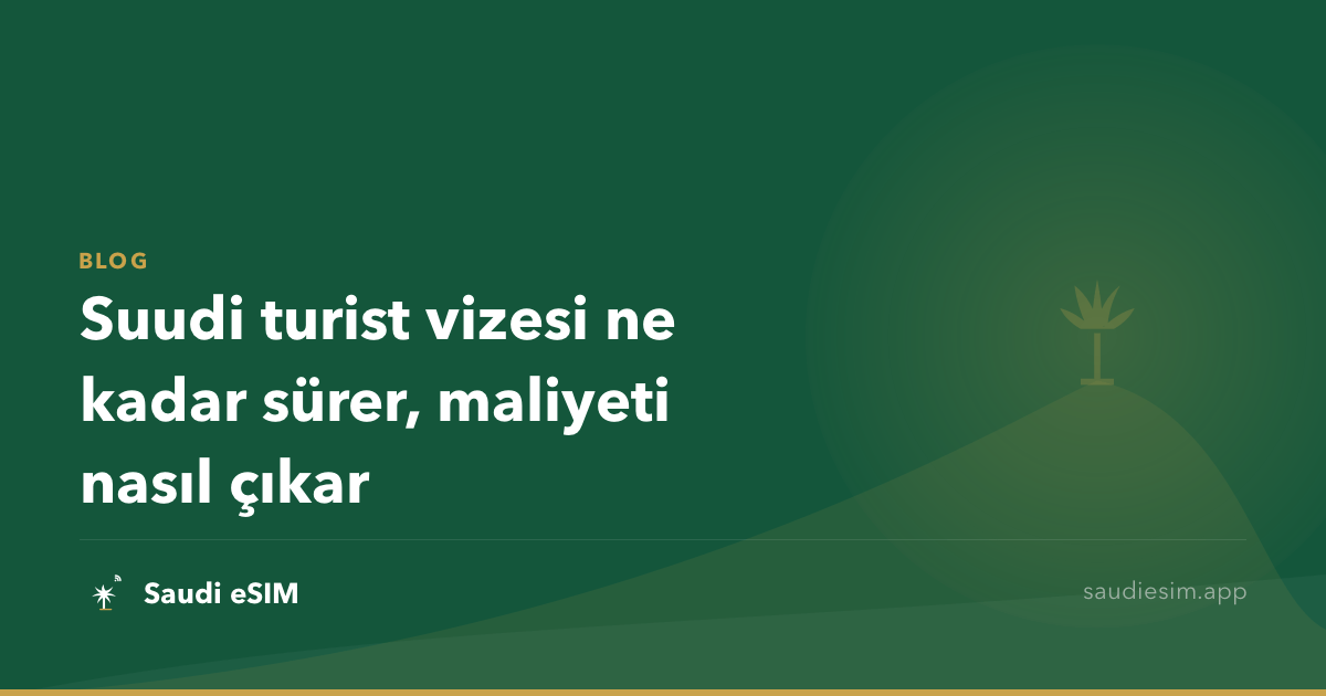 Suudi turist vizesi ne kadar sürer, maliyeti nasıl çıkar