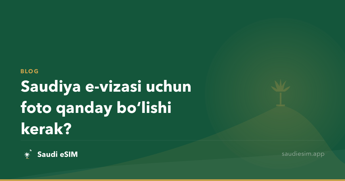 Saudiya e-vizasi uchun foto qanday boʻlishi kerak?