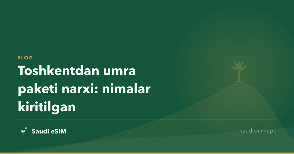 Toshkentdan umra paketi narxi: nimalar kiritilgan